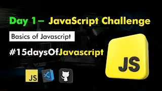 Day-1 Basics of Javascript | 15 Days Of JAVASCRIPT Challenge #15DaysOfJavascript #javascript