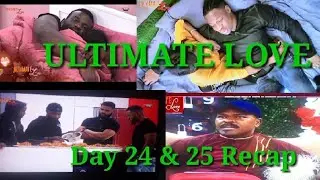Ultimate Love Ng Reality TV Series! Day 24 & 25 Recap
