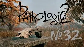Чудо и чудовище [Прохождение Pathologic 2 - Часть 32]