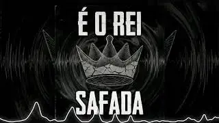 REI DO PHONK - SAFADA