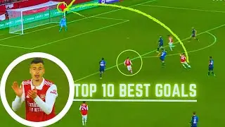 Gabriel Martinelli Top 10 best goals Of arsenal