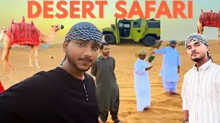 First Time Desert Safari in Dubai, Real experience