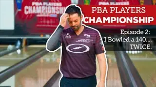 Episode 2: Bowled a 140... TWICE | 2023 PBA Players Championship | Jason Belmonte