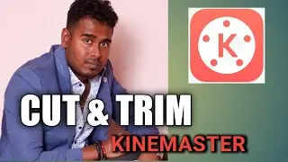 How to Cut, Trim, and Split Videos in Kinemaster
