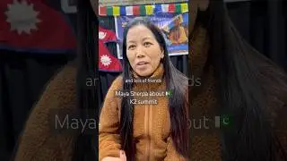 Maya Sherpa | K2  women summit🇳🇵 #mountaineering  #pakistan #halaltourism  #sherpa  #climatechange