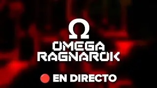 🔴 OMEGA RAGNAROK | LA DEIDAD SIN NOMBRE | DÍA FINAL