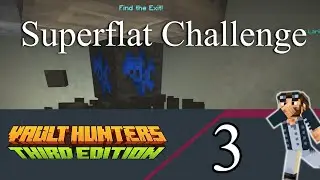 Hunting Vault Ore! Superflat Challenge in Vault Hunters! Episode 3