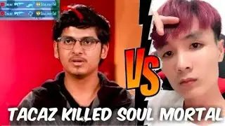Tacaz killed Soul Mortal 🔥 #Pubg mobile