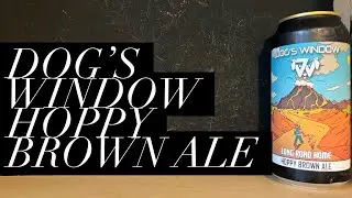 Обзор пива Dog's Window Long Road Home Hoppy Brown Ale, пивоварня Dog's Window, обзор валлийского...