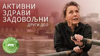 Sasvim prirodno: Aktivni, zdravi, zadovoljni 2. deo (Jovan Memedović)