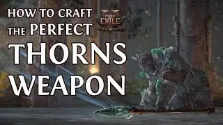 Crafting a perfect Thorns weapon is easy and deterministic!