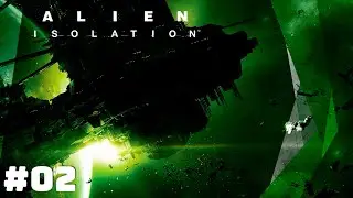 Alien Isolation #02