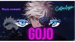 Eternal Brilliance: Gojo Satoru AMV | Cataclysm