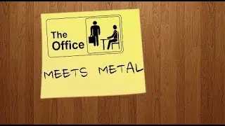 The Office Meets Metal
