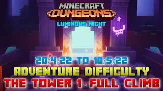 Minecraft Dungeons Luminous Night, The Tower 1 [Adventure] Full Climb, Guide & Strategy