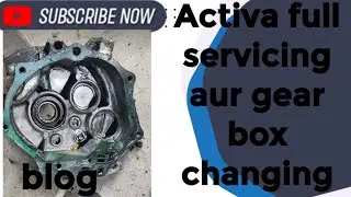 Activa full servicing gearbox changing#blog#viralvideo 
