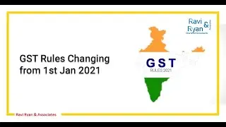 Key Changes in GST w.e.f 1st January 2021