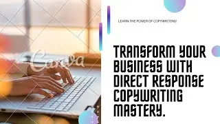 Transform Your Business with Direct Response Copywriting