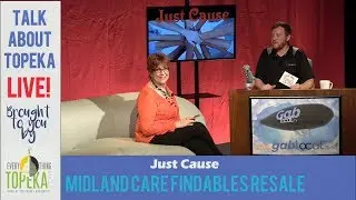 Talk About Topeka #65: Midland Care Findables Resale