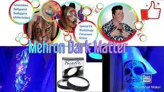 Mehron Dark Matter. Wat kan je daar mee?