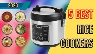 5 Best Rice Cookers of 2023