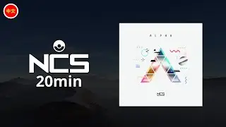 NCS : Alpha [專輯混合] | NCS - 無版權音樂