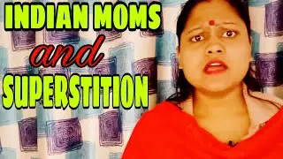 INDIAN MOMS AND SUPERSTITIONS#CREATIVESINHA