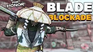 Blade Blockade is So Good! | For Honor