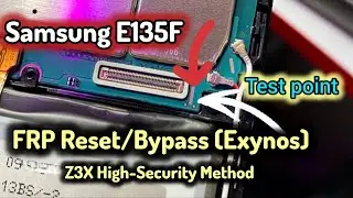 Samsung E135F FRP Reset/Bypass (Exynos) | Z3X High-Security Method