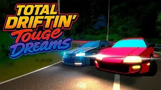 TOTAL DRIFTIN': Touge Dreams (Early access RELEASE)