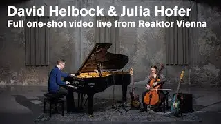 David Helbock & Julia Hofer Duo - full 20 min one-shot music video filmed live at Reaktor Vienna