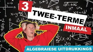 Algebraïese Uitdrukkings 10 Drie Tweeterme
