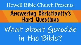 Did God Command Genocide in the Bible? The Canaanite Question Answered