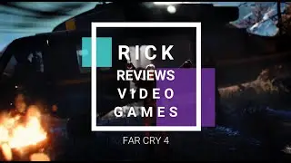 Far Cry 4 The Review