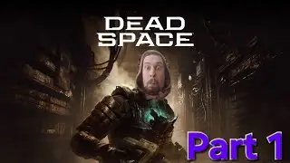 [Dead Space] Silly Game, Space Can't Die!|| #1