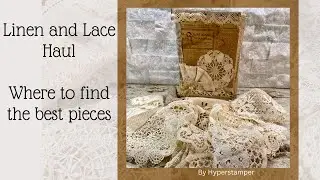 Hyperstamper's Linen and Lace Haul