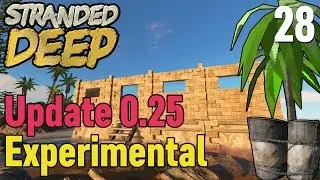 Stranded Deep #28 Update 0.25 Experimental ★ Let's Play
