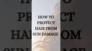 Essential Hair Care Techniques to Prevent Sun Damage #shorts #haircare #healthyhair #haircareroutine