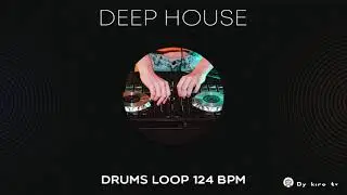 Deep house drums Loop - 124 BPM