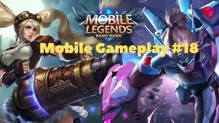 Mobile Legends - Gameplay #18