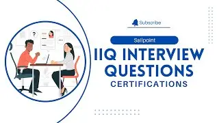 SailPoint IIQ Interview: Certification  | SailPoint | Interview Questions