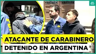 Extraditado por atacar a Carabineros detenido en Argentina