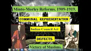 Minto-Morley Reforms 1909-1919| Indian Council Act| Communal Representation| Pre-Partition| Hindi