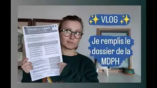 ✨ Vlog ✨ Je remplis mon dossier MDPH - Une journ&eacute;e dans la p'tite vie d'une p'tite nana