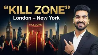 Kill Zone Trading Explained | London&ndash;New York Session Mein Entry Ka Real Logic