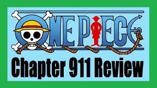 One Piece Chapter 911 Review