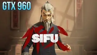 SIFU | GTX 960 | Ultra Settings Gameplay Test | 1080p Resolution
