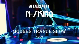 N-sKing - Modern Trance Show 107