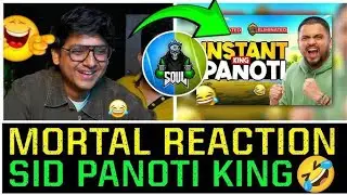 Mortal reaction on sid Panoti king  || Sid  Panoti king 🤣#mortalgaming #sidreacts #bgmi