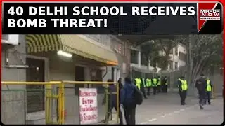 Delhi School Bomb Threat: 40 Schools Gets Bomb Threat, Students Sent Back To Home | English News